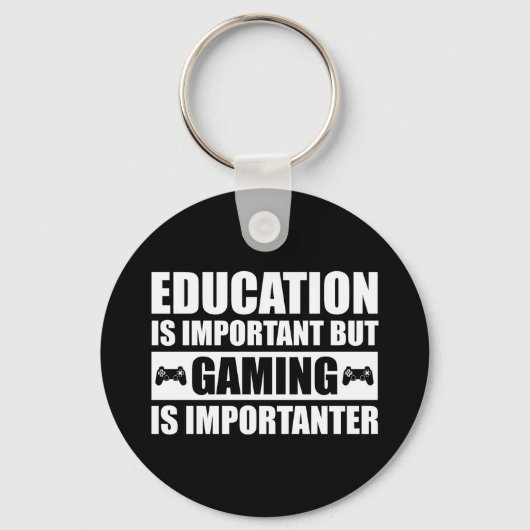 Bildung ist wichtig, aber Spielen ist wichtig Schlüsselanhänger (Vorderseite)