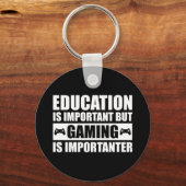 Bildung ist wichtig, aber Spielen ist wichtig Schlüsselanhänger (Rückseite)