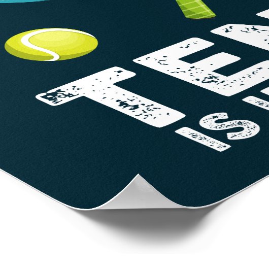 Bildung ist wichtig, aber Tennis ist wichtig Poster (Ecke)