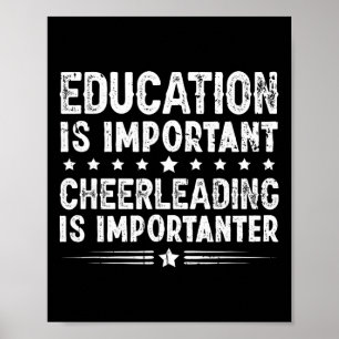 Bildung ist wichtig Cheerleading ist noch wichtige Poster