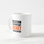 Bildung ist wichtig Cricket ist wichtig Kaffeetasse (Vorderseite Links)