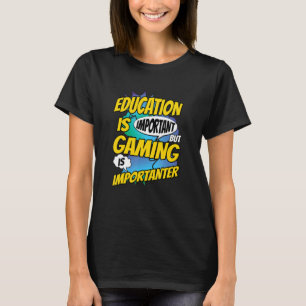 Bildung ist wichtig, Glücksspiel ist aber wichtig T-Shirt