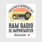Bildung ist wichtig - Ham Radio ist wichtig Aufkleber (Blatt)