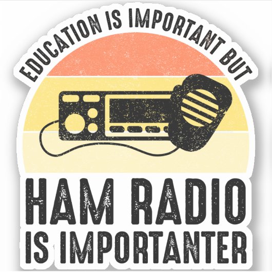 Bildung ist wichtig - Ham Radio ist wichtig Aufkleber (Vorderseite)
