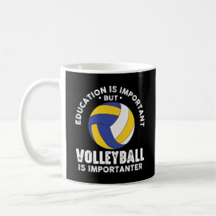 Bildung ist wichtig Volleyball ist wichtig Kaffeetasse