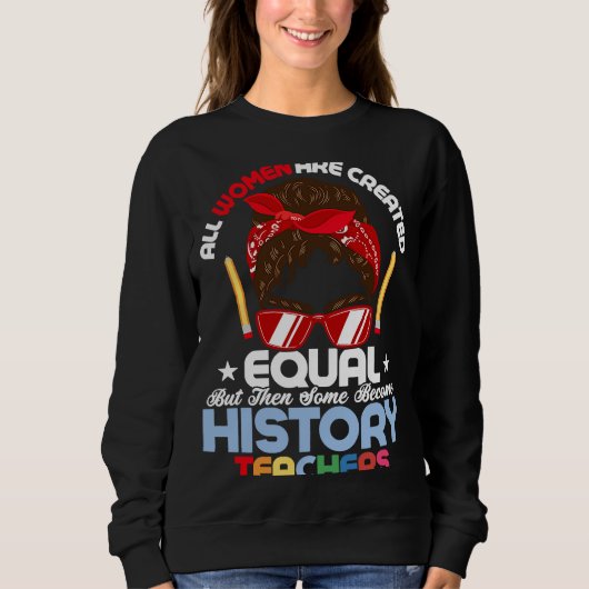 Bildung Professor für Geschichtslehrer Sweatshirt (Vorderseite)