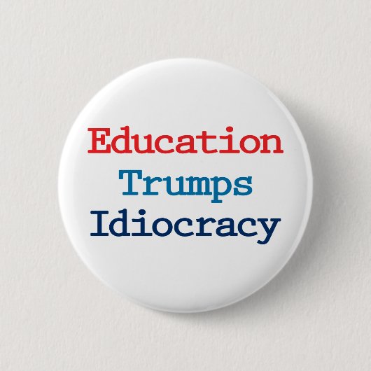 Bildung Trumps Diokratie - Anti-Präsident Trump Button (Vorderseite)