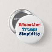 Bildung Trumps Dummheit - Anti-Präsident Trump Button (Vorne & Hinten)