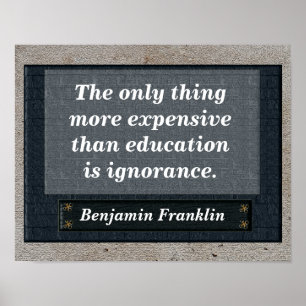 Bildung Zitat: Benjamin Franklin Poster
