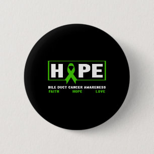 Bile Duct Cancer - Hope Bile Duct Cancer Awareness Button