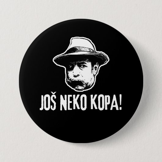 Bili Piton Jos Neko Kopa  Button (Vorderseite)