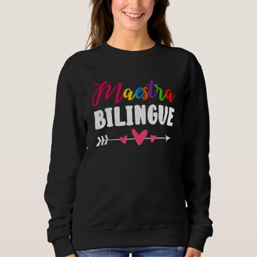 Bilinguelle Lehrerin Spanisch Zweisprachige Lehrer Sweatshirt (Vorderseite)