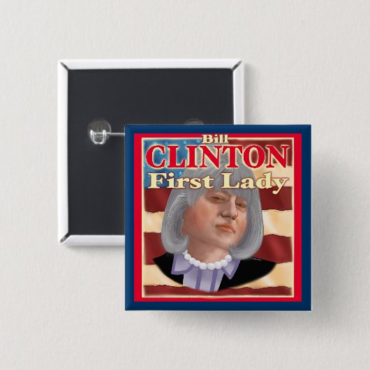 Bill Clinton First Lady Square Button (Vorne & Hinten)