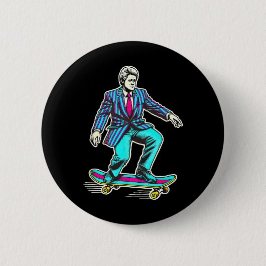 Bill Clinton Retro Skateboarding  Button (Vorderseite)