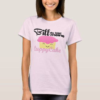 bill du bist meine cuppycake T-Shirt