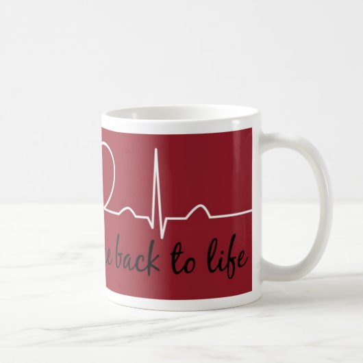 Bill holte mich zurück zu dem Leben Kaffeetasse (Rechts)