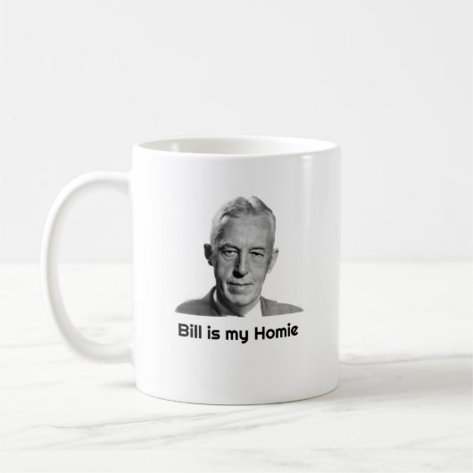Bill ist meine Homie Tasse (Links)