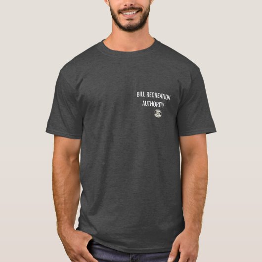Bill Recreation Authority – Standard Issue Series  T-Shirt (Vorderseite)