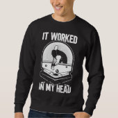 Billard 8 Ball Es funktionierte mein Head Pool Pla Sweatshirt (Vorderseite)