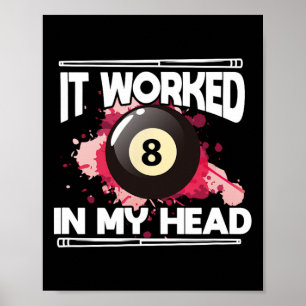 Billard 8 Ball Pool Player Es funktionierte 8 in m Poster