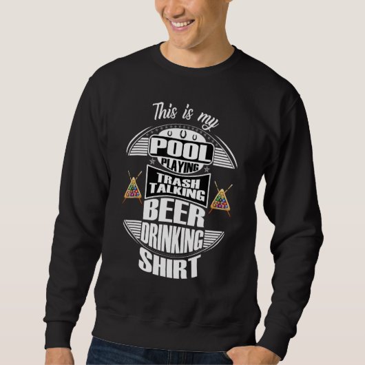 Billard 8 Ball Pool Player Sarcasm Novelty Spaß Sweatshirt (Vorderseite)