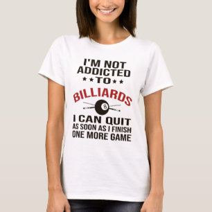Billard Billard für das Shirt, dem ich nicht verpf T-Shirt
