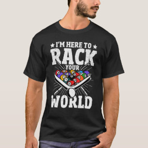 Billard Billard Ich bin hier, um Ihre Welt 8 Ball T-Shirt