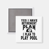 Billard Billard Pool Ja ich habe eine Rente Magnet (Vorderseite/Rückseite)