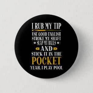 Billard Billard Spieler Funny Billiard I Rub mein Button