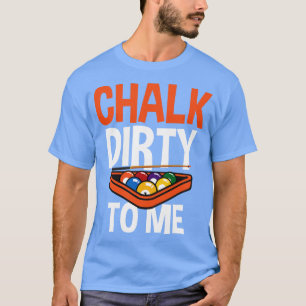 Billard für Billard Billard Balls Chalk D T-Shirt