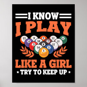 Billard Ich weiß, ich spiele wie ein Girl Pool Bil Poster
