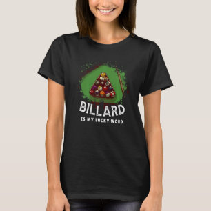 Billard ist mein Glück Word Pool Player 8 Ball T-Shirt
