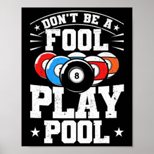Billard nicht ein dummer Spielpool Funny 8 Ball ic Poster