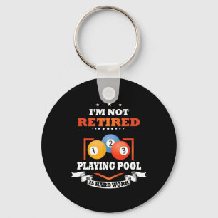 Billard nicht nachmachen Pool spielen ist harte Ar Schlüsselanhänger