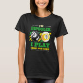 Billard Pool Billard I Am Bipooler 9 Ball T-Shirt (Vorderseite)