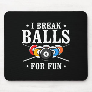 Billard Pool Player Ball Pun Vintag I Break for Mousepad