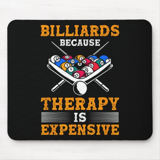 Billard Pool Player Billard, weil Therapie ist Mousepad (Vorne)