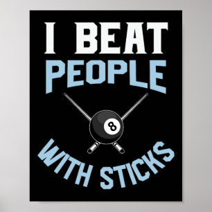 Billard Pool Player Ich schlage Leute mit Sticks Q Poster