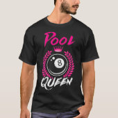 Billard Pool Queen Funny Female Pool Player T-Shirt (Vorderseite)