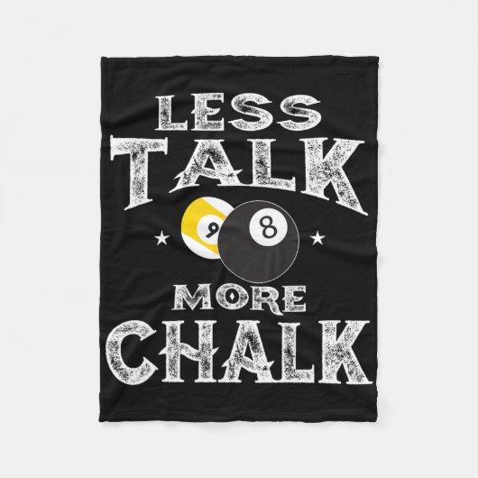 Billard Pool - Weniger Talk mehr Chalk Fleecedecke (Vorderseite)