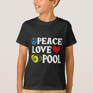 Billard Shirt Funny Peace Liebe Pool Quote Pool P