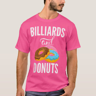 Billard und Donuts Lover Pool Billard T-Shirt