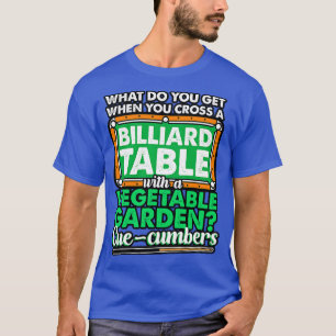 Billard, was du bekommst, wenn du einen Billiardti T-Shirt