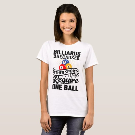 Billard, weil andere Sportarten nur eine Ba benöti T-Shirt (Vorne ganz)