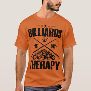 Billards ist meine Therapie lustige Billiard Liebh T-Shirt