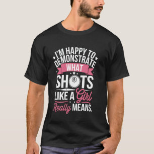 Billards Player Ich bin froh zu demonstrieren, was T-Shirt
