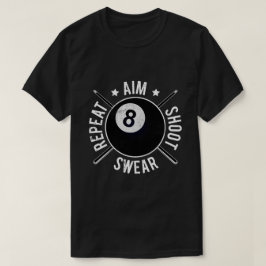 Billardspieler Ziel Schießen Wiederholen 8 Ball Bi T-Shirt