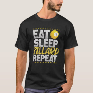 Billiard Eat Sleep Wiederholung Hobby Billiard Bal T-Shirt