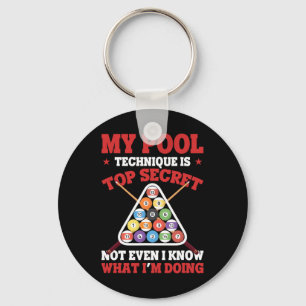 Billiard Funny mein Pool-Technik ist Top Secret Po Schlüsselanhänger