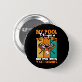 Billiard Funny Pool Player My Pool Technik Button (Vorne & Hinten)